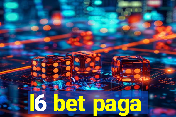 l6 bet paga